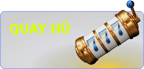 QUAY HŨ