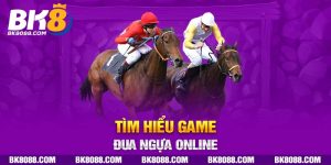 Tìm hiểu game đua ngựa online